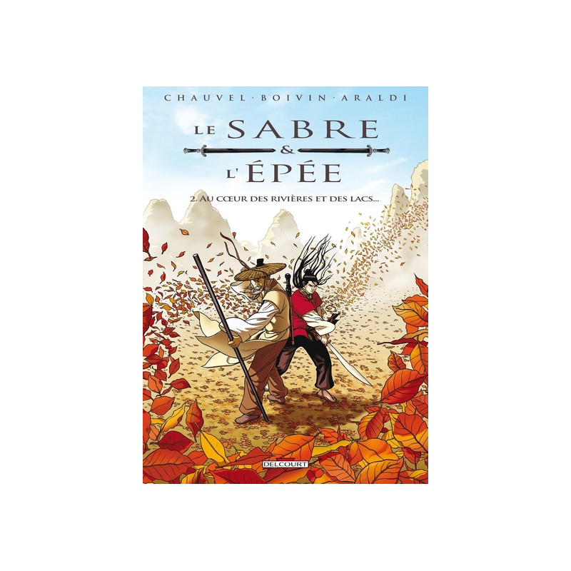 Le Sabre et l'Épée T02 - Au coeur des rivières