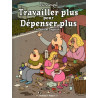Travailler plus pour depenser plus la famille legroin