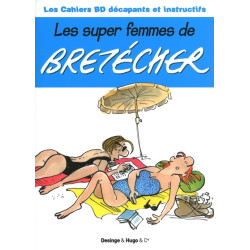 Les super femmes de Bretecher