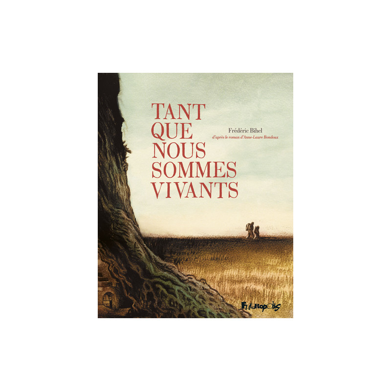 Tant que nous sommes vivants