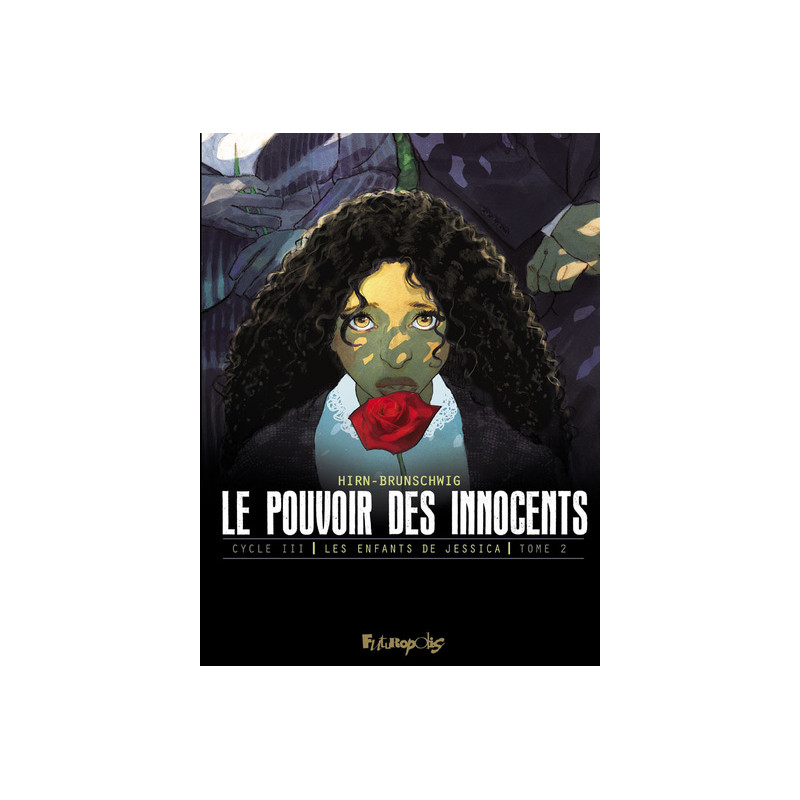 Le pouvoir des innocents, cycle III