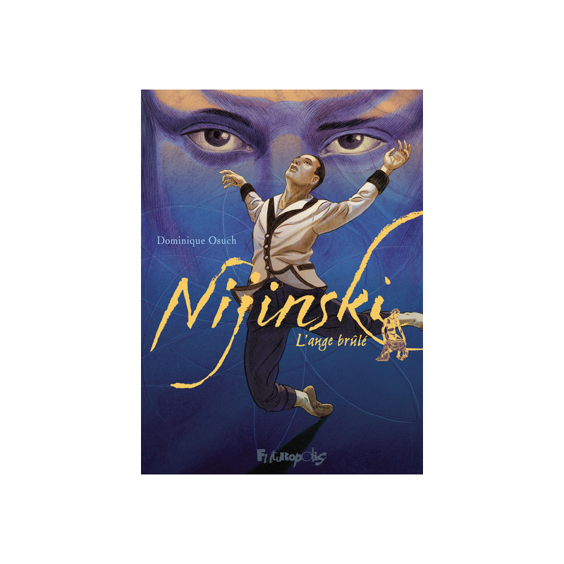 Nijinski, l'ange brûlé