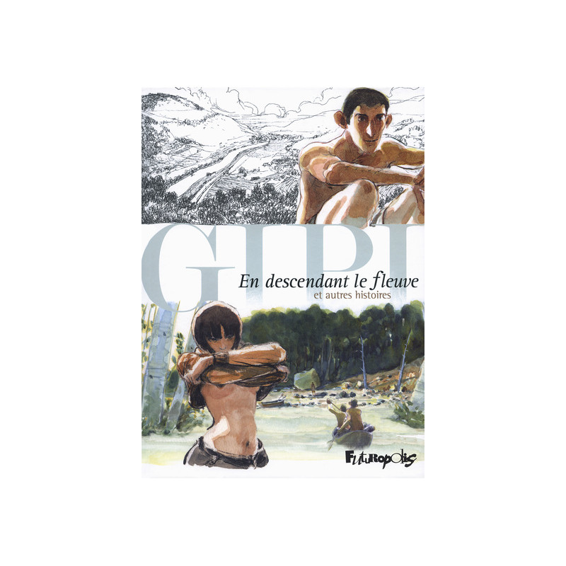 En descendant le fleuve et autres histoires