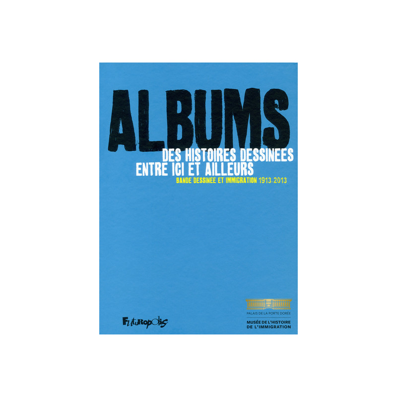 Albums, des histoires dessinées entre ici et ailleurs