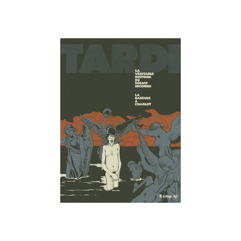 La véritable histoire du soldat inconnu/La bascule à Charlot