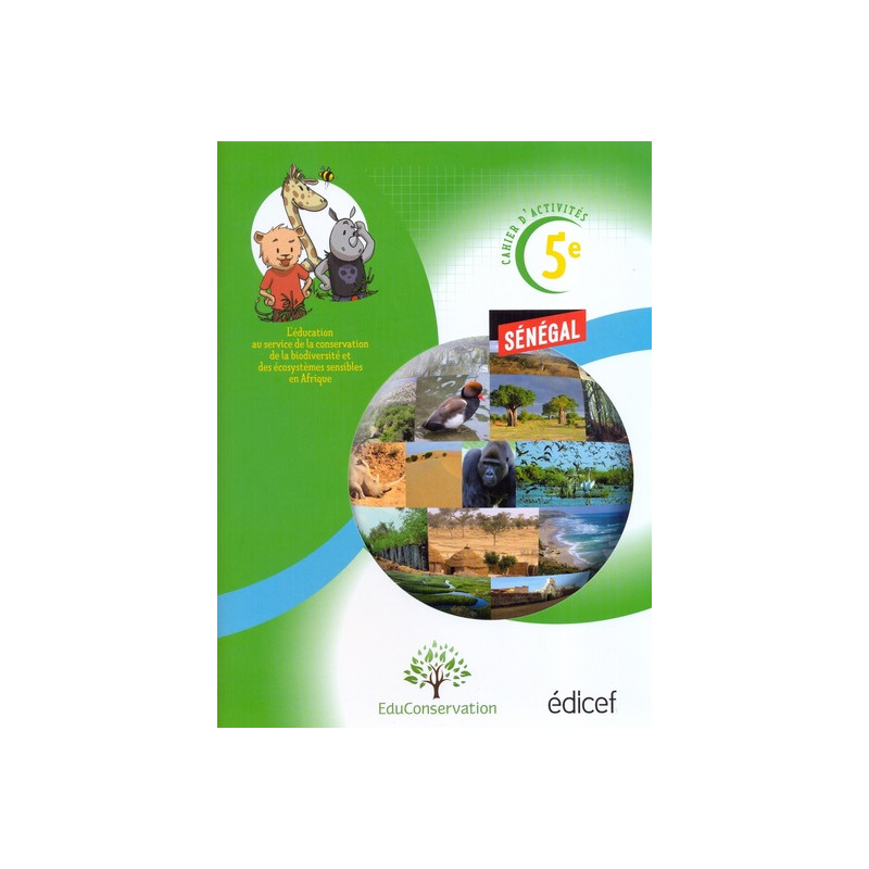 Cahier d'activités 5e :Protéger l'environnement Sénégal Elève