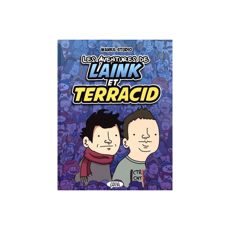Les aventures de Laink & Terracid (Wankil studio) - Tome 1