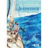 ... Je continue - Un récit librement inspiré de la vie de Bernard Moitessier