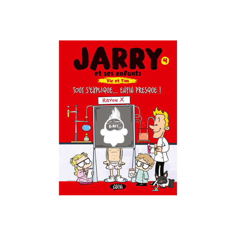 Jarry et ses enfants - Tome 4 Tout s'explique... Enfin presque !