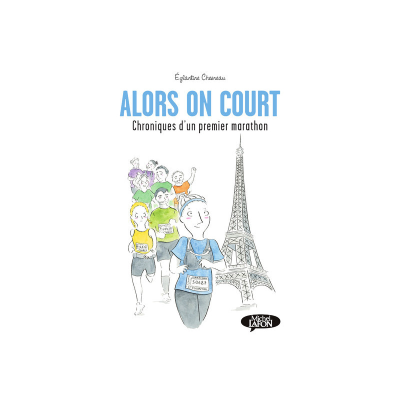 Alors on court - Chroniques d'un premier marathon