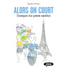 Alors on court - Chroniques d'un premier marathon