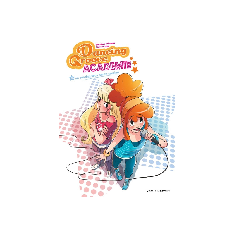 Dancing Groove Academie - Tome 02