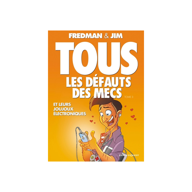 Tous les défauts des mecs - Tome 03