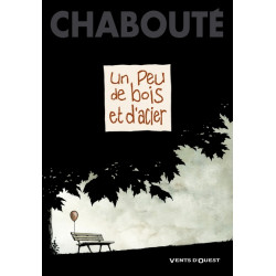 Un peu de bois et d'acier