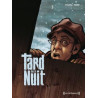Tard dans la nuit - Intégrale