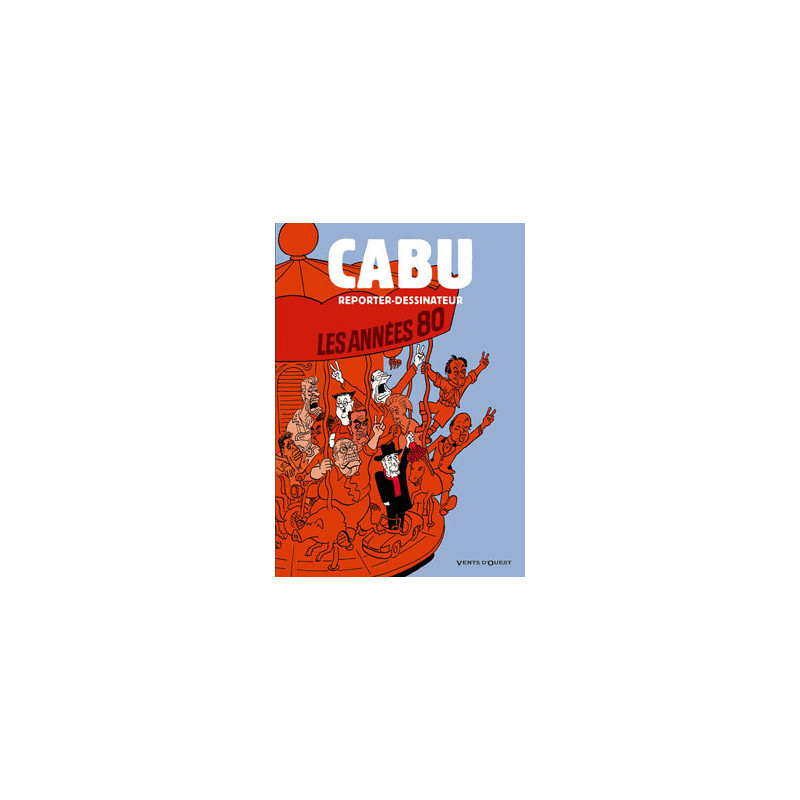 Cabu reporter-dessinateur - Tome 02