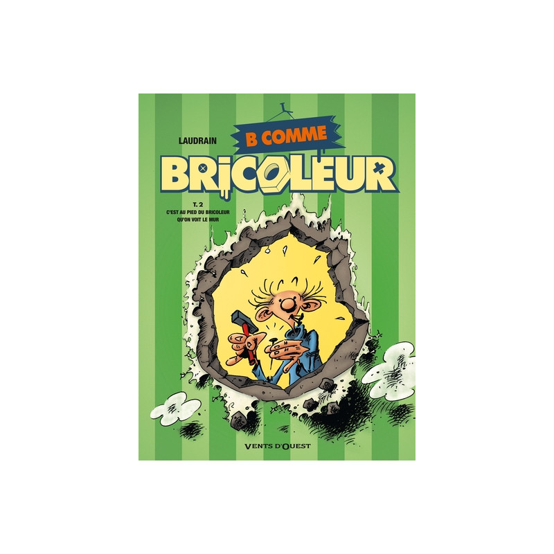 B comme Bricoleur - Tome 02
