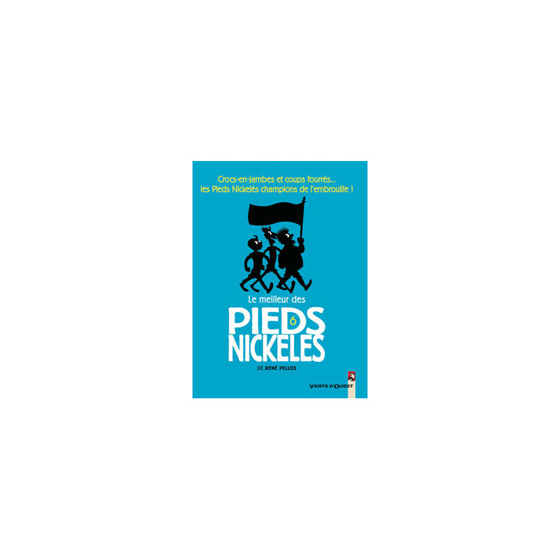 Le Meilleur des Pieds Nickelés - Tome 06