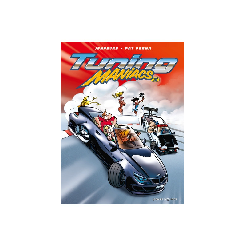Tuning Maniacs - Tome 03