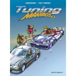 Tuning Maniacs - Tome 02