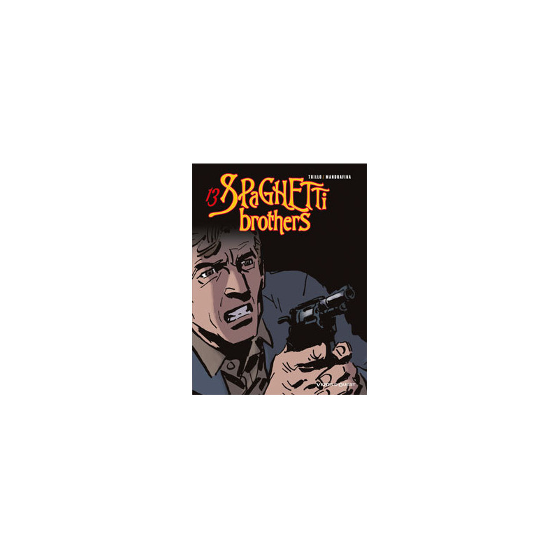 Spaghetti Brothers - Tome 13