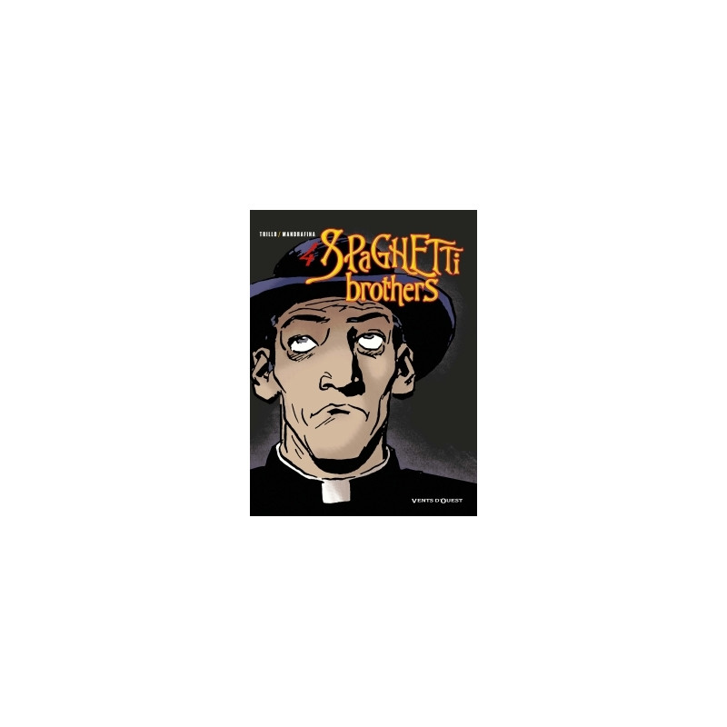 Spaghetti Brothers - Tome 04