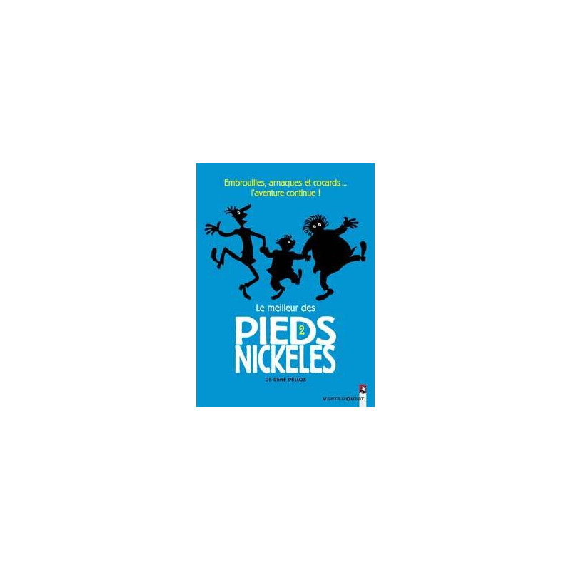 Le Meilleur des Pieds Nickelés - Tome 02