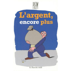 L'argent encore plus
