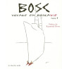 Voyage en Boscavie. Dessins inédits