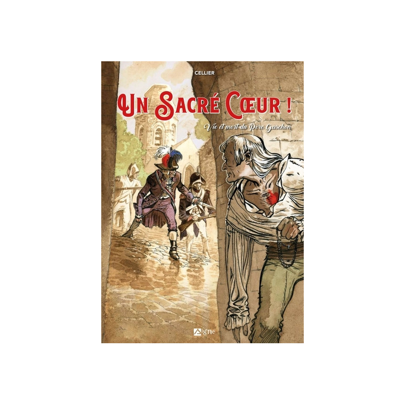 Un sacré coeur ! Vie et Mort du père Gaschon