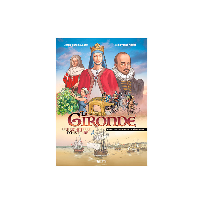 La Gironde tome 1 Des origjnes à la révolution