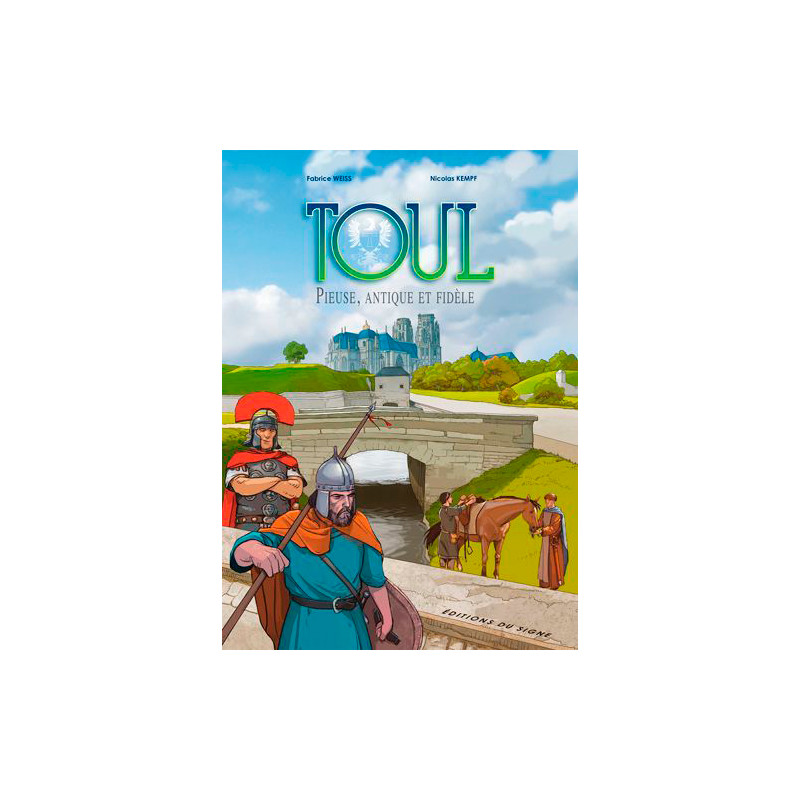 Toul - Pieuse, Antique Et Fidèle