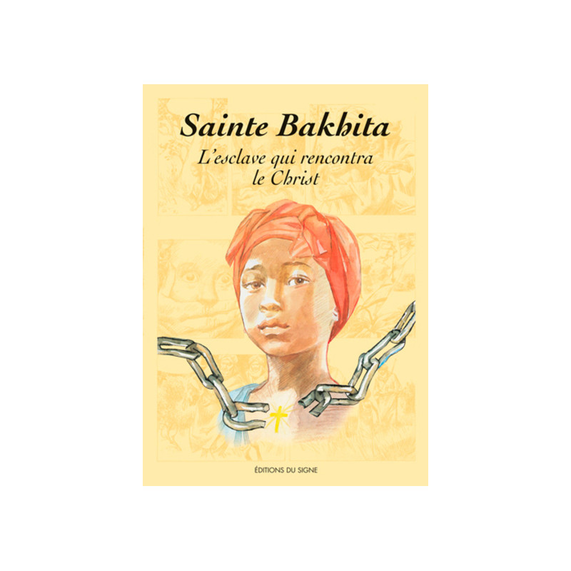 SAINTE BAKHITA L'ESCLAVE QUI RENCONTRA LE CHRIST