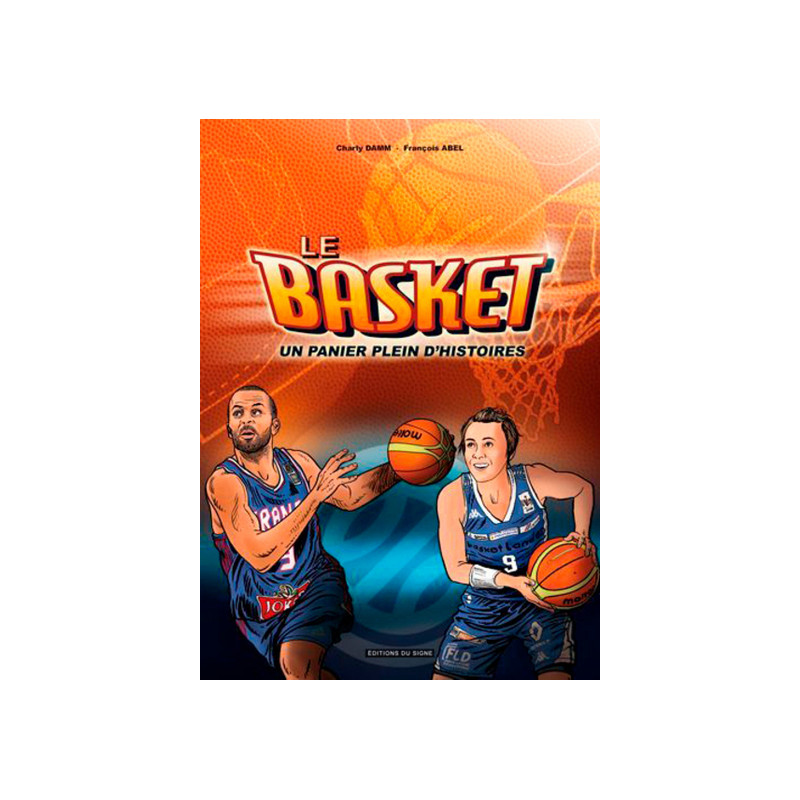 BD LE BASKET - UN PANIER PLEIN D'HISTOIRE