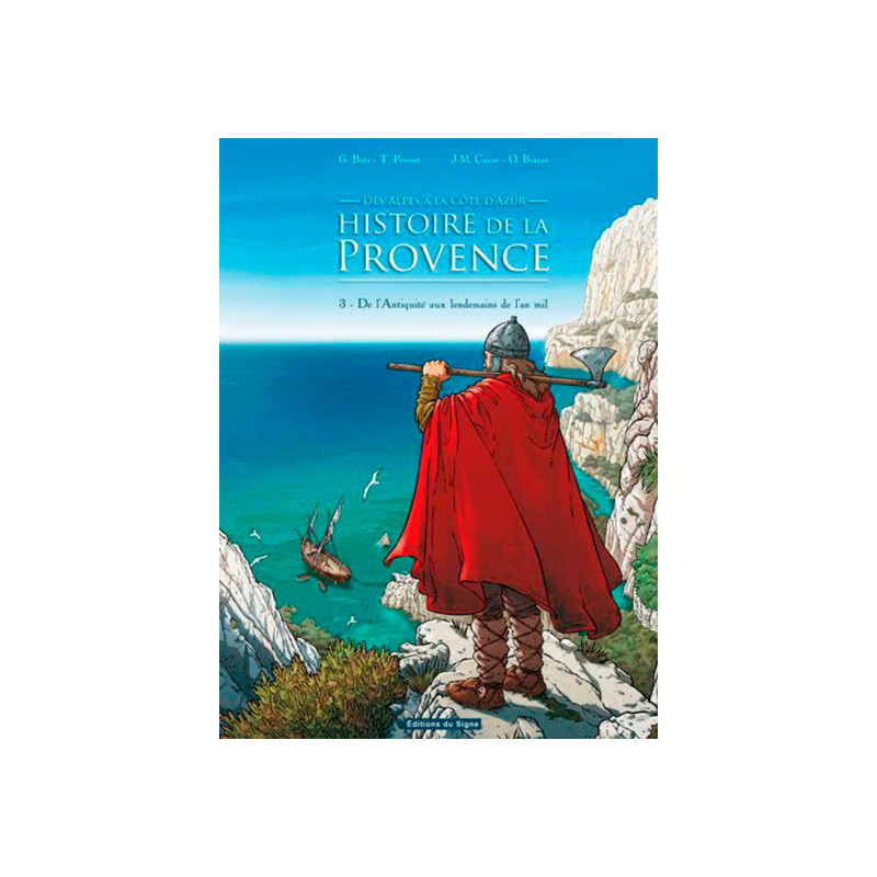 Histoire de la Provence TOME 3.DE L'ANTIQUITE AUX LENDEMAINS DE L'AN MIL