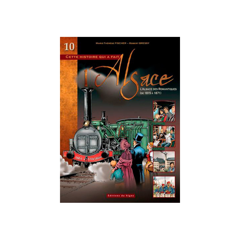 BD ALSACE T.10 L'ALSACE DES ROMANTIQUES