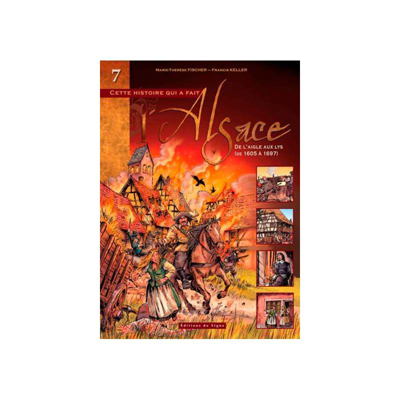 BD ALSACE T VII : DE L'AIGLE AUX LYS-1605 A 1697