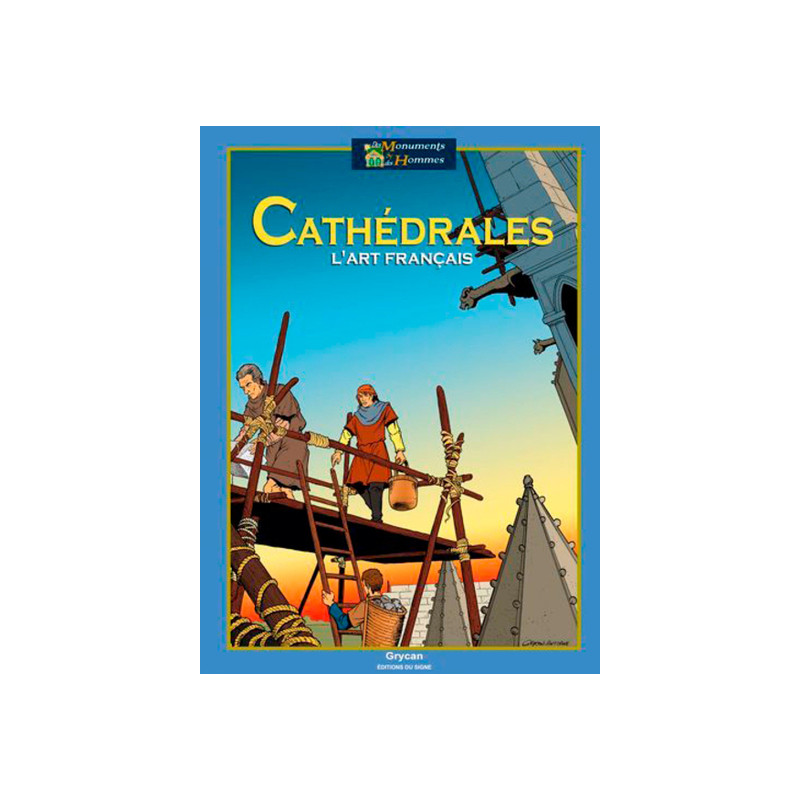CATHÉDRALES : L'ART FRANÇAIS - BD