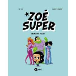 Zoé Super, Tome 01