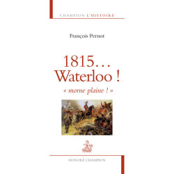 1815... Waterloo ! Morne...