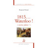 1815... Waterloo ! Morne plaine !