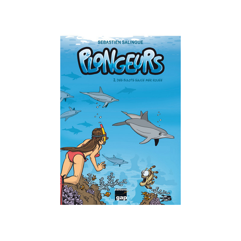 Plongeurs T2 - Des bulots sauce mer Rouge