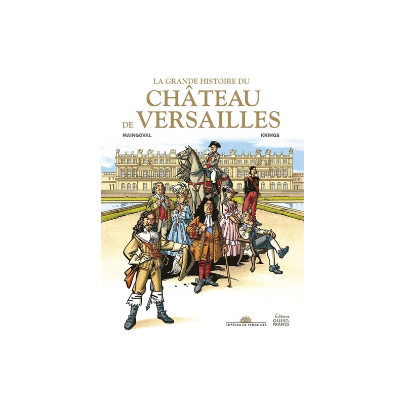 La grande Histoire du château de Versailles