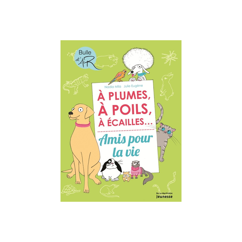 À plume, à poils, à écailles...