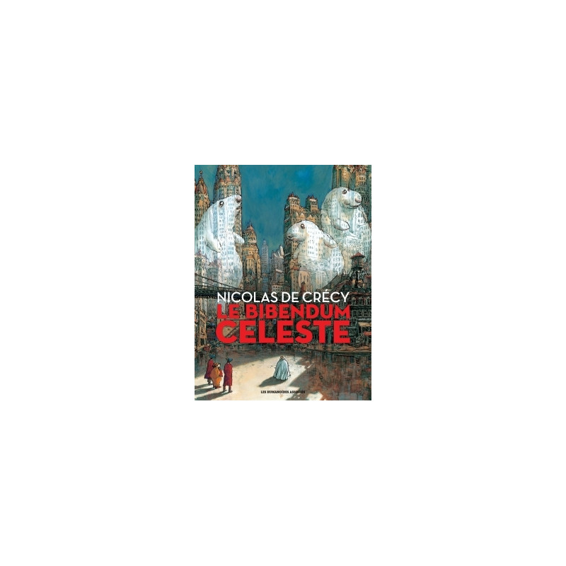 Le Bibendum céleste - Intégrale
