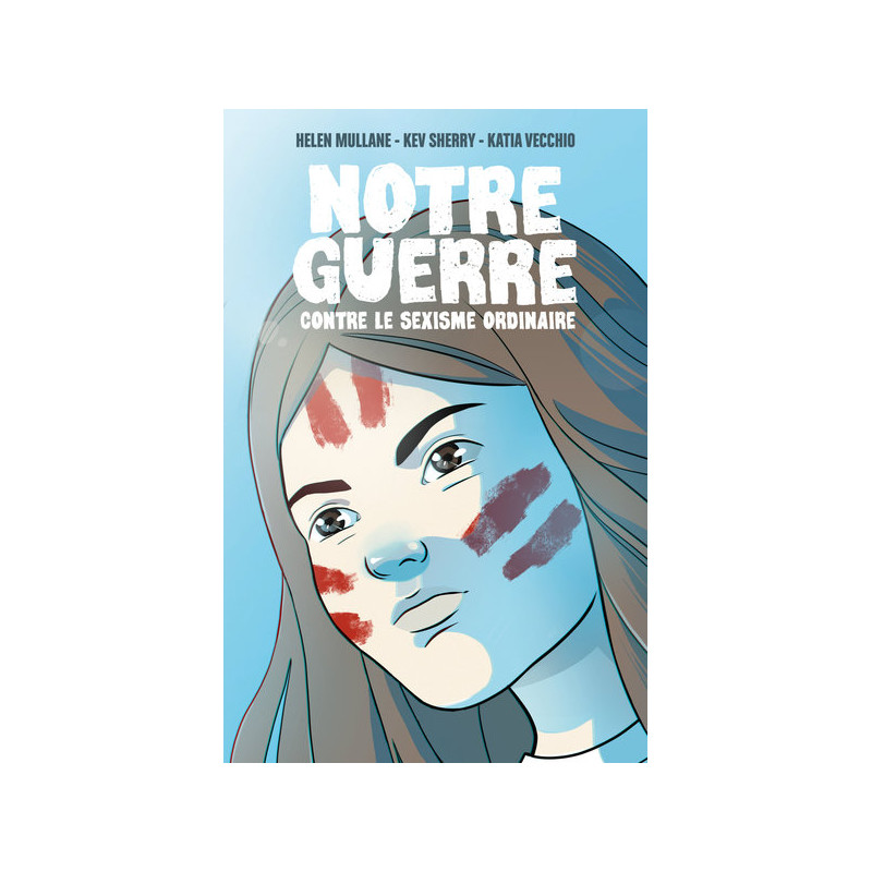 Notre Guerre contre le sexisme ordinaire