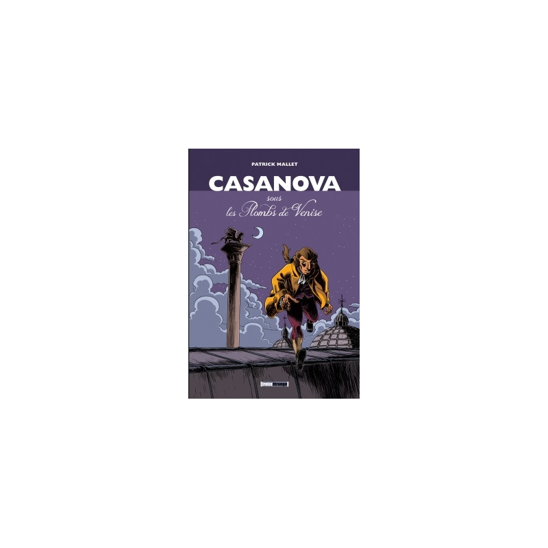 Casanova, sous les Plombs de Venise - Intégrale