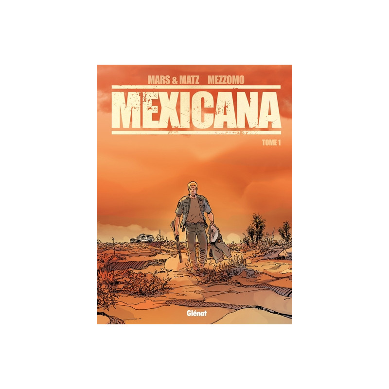 Mexicana - Tome 01