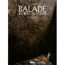 Balade au bout du monde -...