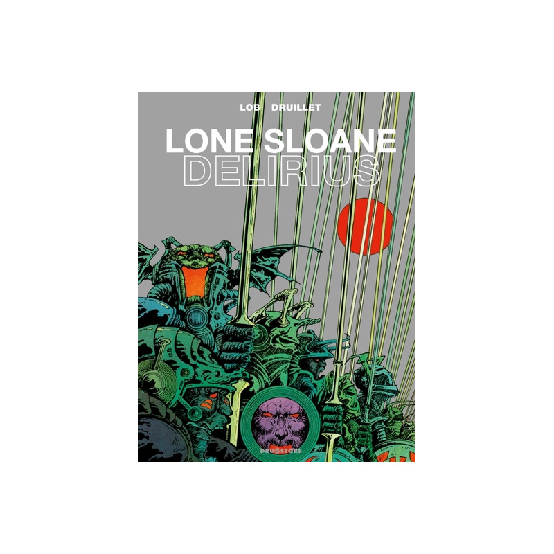 Lone Sloane - Délirius NE